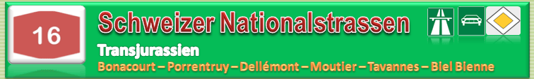 Schweiz | Strasse | N16 / A16 | Bonacourt – Dellémont – Biel&nbsp;Bienne