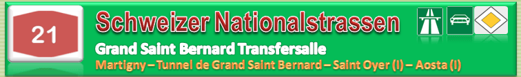 Schweiz | Strasse | N21 / A21 | Martigny – Tunnel de Grand Saint Bernhard – (Aosta&nbsp;(I))