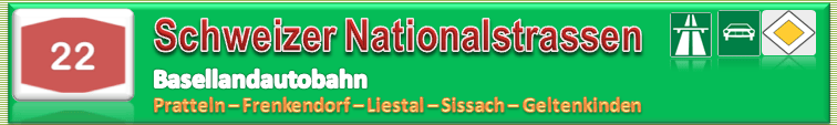 Schweiz | Strasse | N22 / A22 | Pratteln –  Liestal –&nbsp;Gelterkinden