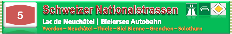 Schweiz | Strasse | N05 / A05 | Yverdon les Bains – Neuchâtel – Biel Bienne – Solothurn&nbsp;Lauterbach